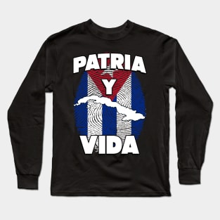 Patria y Vida Cuban Freedom Movement Long Sleeve T-Shirt